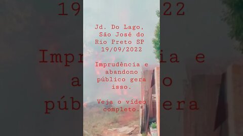 Incêndio Jd. do Lago em São José do Rio Preto SP