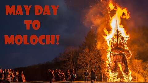 May Day To Moloch