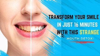 TRANSFORM YOUR SMILE IN JUST 16 MINUTES WITH THIS STRANGE MOUTH DETOX!