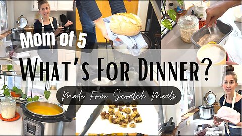 Dinners of the Week | Meal Plan and Meal Prep | Cook with Me from Scratch Pantry Meals