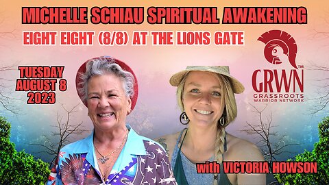 Michelle Schiau Spiritual Awakening: Eight-Eight, (8/8), at the Lions Gate