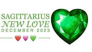 SAGITTARIUS ♐️ New Love Reading 💗 December 2023