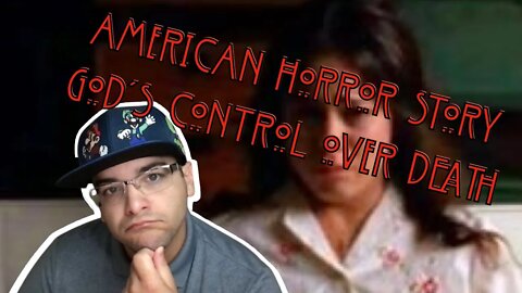 American Horror Story and God's Control Over Death