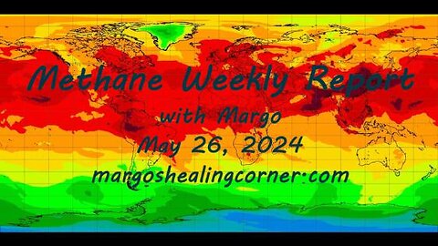 Methane Weekly Report with Margo (May 26, 2024)