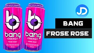 Bang Energy Frose Rose review