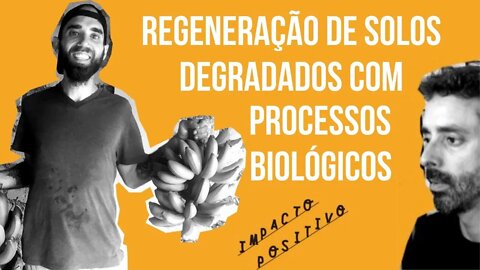 Regeneração de Solos Degradados com Processos Biológicos - Pedro Meza