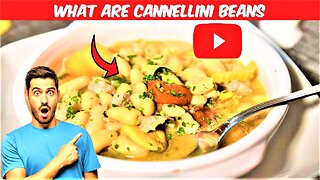 What Are Cannellini Beans.