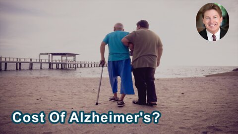 The Average Person Who Develops Alzheimer's Spends By Death $350,000