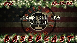 Trump Off The Ballot BasedCast #76