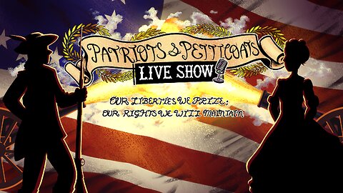 Patriots & Petticoats Livestream