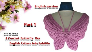 How To Make A Crochet Butterfly Bra Part 1 l Crafting Wheel.