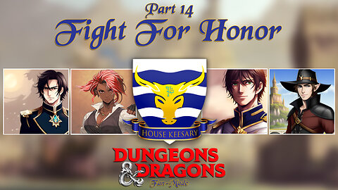 "Fight For Honor" Session 14 | Nobles: A Dungeons and Dragons 5e Campaign | AfterQuest
