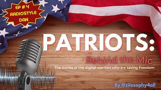 Patriots Behind The Mic Ep 4 - Dan Radiostyle (On The Fringe)