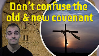 Old & new covenant defined