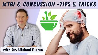 Tips & Tricks for Mild Traumatic Brain Injury & Concussion from a natural medicine perspective