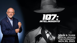 Critical Updates: Dec 1st, 2023 | John and Juan – 107 Intel Insights Ep. 2