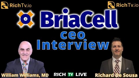 BriaCell Therapeutics Corp. (Nasdaq: BCTX) (TSX: BCT) CEO William Williams, MD - RICH TV LIVE