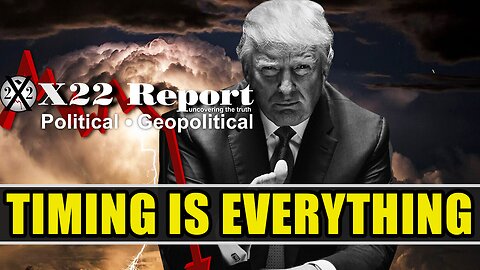 X22 Report Today - Trump Is Going To Become The Nominee, Timing Is Everything