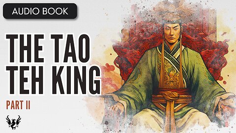 💥 The Tao Teh King ❯ AUDIOBOOK Part 2 of 2 📚