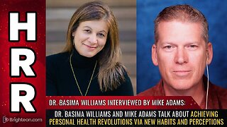 Dr. Basima Williams and Mike Adams talk about achieving personal health REVOLUTIONS