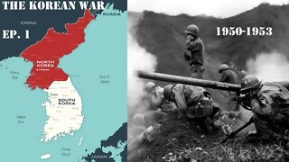 The Korean War - Episode 1: Japanese Control, Nationalists and Communists, The Division of Korea.