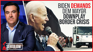 Biden DEMANDS Dem Mayor Downplay Border Crisis