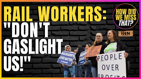 Rail Workers to AOC & Dems: Do NOT Gaslight Us! | @HowDidWeMissTha @RailWorkersUnited