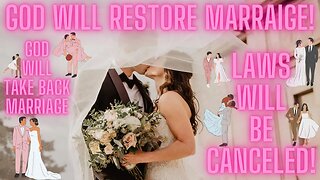 God will RESTORE MARRIAGE LAWS! #jesus #bible #god #endtimes #jesussaves #marriage #wedding #love