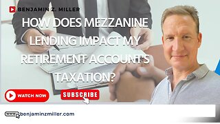 How Does Mezzanine Lending Impact My Retirement Account's Taxation?