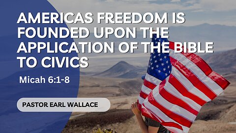Americas Freedom Is Founded Upon The Application Of The Bible To Civics