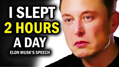 Elon Musks Motivation Work Ethics Will Give You Goosebumps