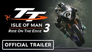 TT Isle of Man: Ride on the Edge 3 - Official Launch Trailer