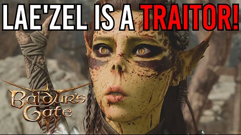 LAE'ZEL IS A TRAITOR! [Baldur's Gate 3 Highlights 5]