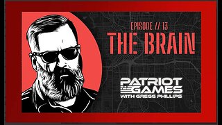 PATRIOT GAMES Gregg Phillips | Episode 13: The Brain