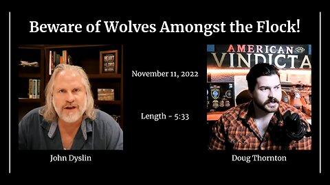 Beware of Wolves Amongst the Flock! | John Dyslin on American Vindicta (11/11/22)