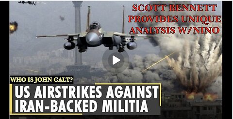 FMR MILITARY INTELLIGENCE OFFICER SCOTT BENNETT W/ ANALYSIS ON US AIRSTRIKES IN MID-EAST W/ NINO