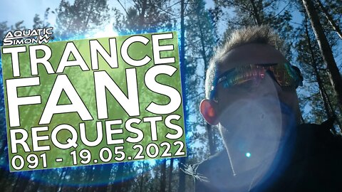 Aquatic Simon LIVE - Trance Fans Requests - 091 - 19/05/2022