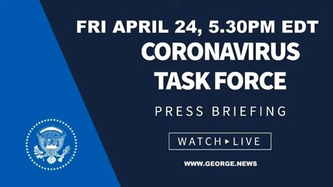 Members of the Coronavirus Task Force hold a Press Briefing, 5PM EDT, FRI April 24, 2020