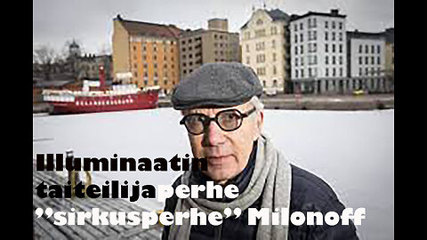 Markus Haikara #13 - Illunaatin taiteilijaperhe Milonoff "Sirkusperhe"