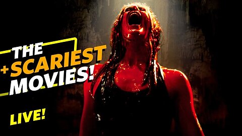 The Scariest Movies Of All-Time - LIVE