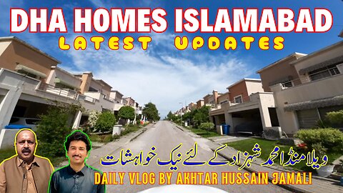 DHA Homes Islamabad Latest Updates II Vella Munda Ke Liye Pegham || Akhtar Jamali Vlog