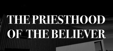 The Priesthood of the Believer