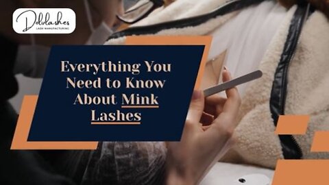 Everything You Need to Know About Mink Lashes