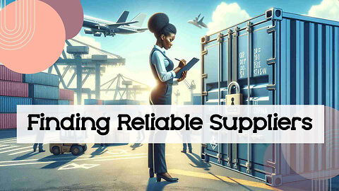Sourcing Success: How to Identify Trustworthy Suppliers for US Imports