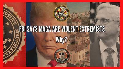 FBI Says MAGA Are Violent Extremists on THE BIG MIG HOSTED BY LANCE MIGLIACCIO & GEORGE BALLOUTINE