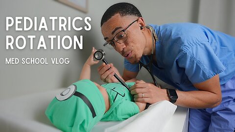Medical Student PEDIATRICS Rotation Medical School Vlog