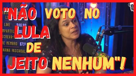 "NÃO VOTO NA ESQUERDA"!