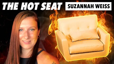 THE HOT SEAT with Suzannah Weiss!