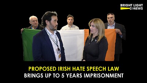 Proposed Irish Hate Speech Law Brings Up To 5 Years Imprisonment