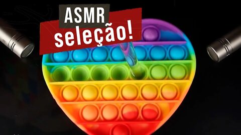 ASMR - UMA SELEÇÃO DOS MELHORES!!
